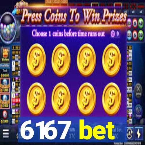 6167 bet